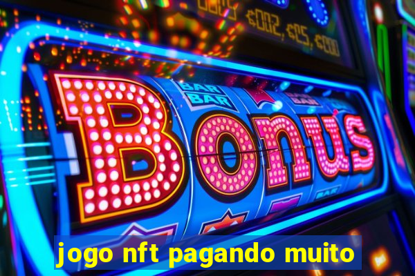 jogo nft pagando muito